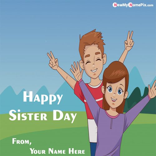 Write Name On Happy Sister Day Photo Maker